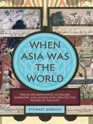 When Asia Was the World - ebook